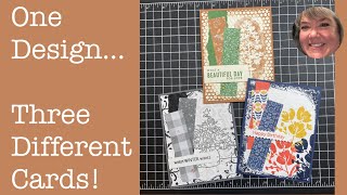 One Design, Three Cards - Take one card design, and change up colors, stamps, and papers!