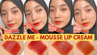 DAZZLE ME - MOUSSE LIP CREAM VIRAL BUAT BLURRED LIPS ALA EONNIE KOREA | REVIEW & SWATCH