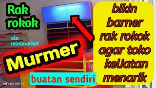 Ide kreatif usaha sembako||buat banner rak rokok agar tampilan toko menarik.