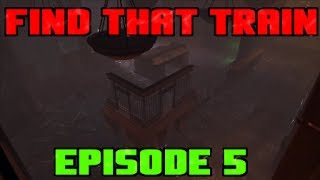 Find That Train - Bank on Town | Episode 5