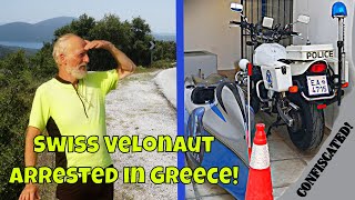 Velonaut Arrested/Velo Confiscated in Greece!