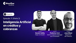 Inteligencia Artificial en créditos y cobranzas (parte 2) | Moonflow Academy