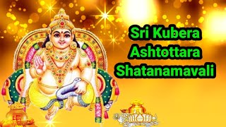 Kubera Ashtottara Shatanamavali | Sri Kubera Ashtothram 108 | KUBERA ASHTOTHRAM