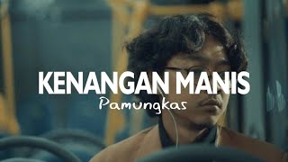 KENANGAN MANIS - PAMUNGKAS || VIDEO LIRIK COVER BY JEROK