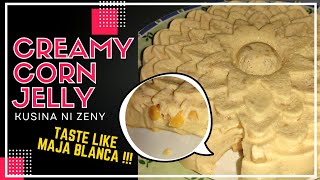 CREAMY CORN JELLY taste like MAJA BLANCA dessert | Step by step recipe tutorial #kusinanizeny