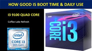 intel core i3 9th gen 9100 boot time and performance