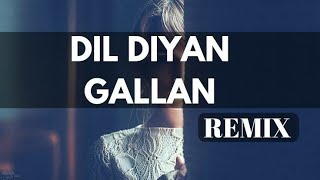 Dil Diyan Gallan (Remix) | DJ Nazmul Nayeem