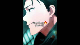 『QnA Time🔥...』[Part-2]||Motaxy#anime #trending #new #qna #animemix #jjk #demonslayer #naruto