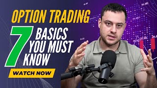 OPTIONS - The Only 7 Basics You MUST Know