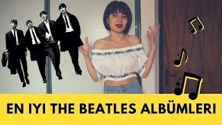 EN İYİ 5 THE BEATLES ALBÜMÜ / Abbey Road Listede Mi?