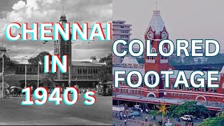 CHENNAI/MADRAS IN 1940s COLORED FOOTAGE - HOW TO COLOURIZE A B&W VIDEO .