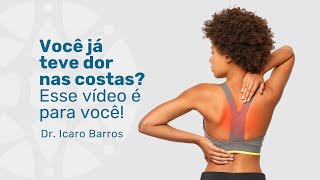 Sofre Com Dor nas Costas? Não Perca Este Vídeo | Dr. Icaro