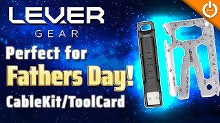 EDC Fathers Day Gear!  LEVER Gear ToolCard and CableKit Review