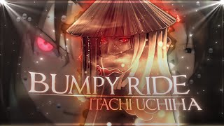 Bumpy Ride - "Itachi Uchiha" ! (+ Free Clips) [AMV/Edit]