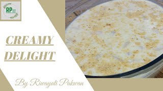 Creamy Delight | 5 minutes Dessert Recipe | Quick & Easy Dessert | Riwayati Pakwan.