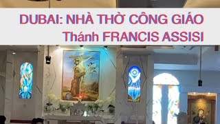 DUBAI ĐI LỄ CHÚA NHẬT TẠI NHÀ THỜ THÁNH FRANCIS ASSISI / đời sống ở Dubai