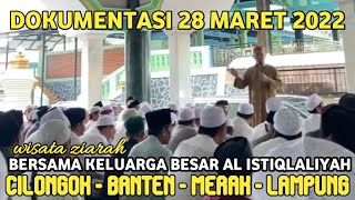 WISATA ZIARAH BERSAMA KELUARGA AL ISTIQLALIYAH