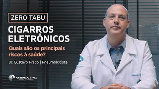 Uso dos Cigarros Eletrônicos | Zero Tabu