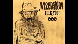 Moonshine Wagon - Folk You! (Intro)