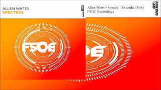 Allen Watts - Spectral (Extended Mix)