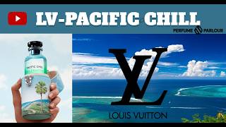 LV-Pacific Chill (Perfume-Parlour UK)