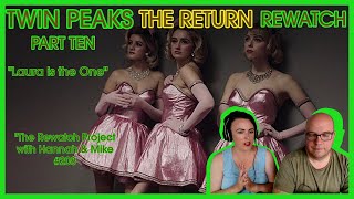 Twin Peaks The Return Rewatch: 3x10 : THE RETURN PART 10 - Podcast Review (Rewatch Project 208)