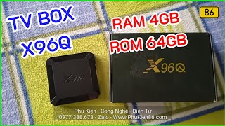 Bán Tivi Box Android X96Q Ram 4GB Tại Thủ Dầu Một Bình Dương 0977338673 Zalo Phukien86.com