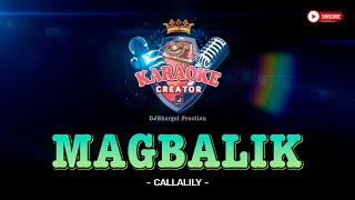 MAGBALIK | Callalily | KARAOKE CREATOR STUDIO #magbalik #callalily #karaoke #cover #lyrics #youtube