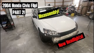 $850 Honda Civic Flip Part 2 (Disassembly, and new Headlights!)