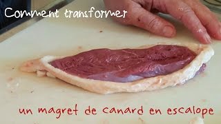 Comment préparer un magret de canard façon escalope