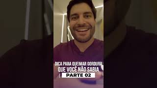 Dica para queimar gordura que você não sabia parte 02 #SHORTS