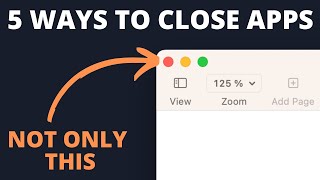 5 Ways to Close Apps on Your Mac + 2 Ways to Force Quit Apps