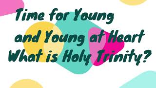 Grace United, Tavistock - Time for Young and Young at Heart - explaining the Trinity.