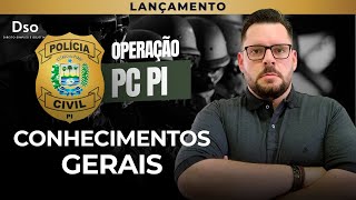 Operação PC PI - Conhecimentos Gerais - com Prof. Heitor Ferreira