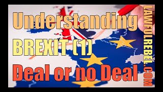 Understanding BREXIT (1), Deal or no Deal