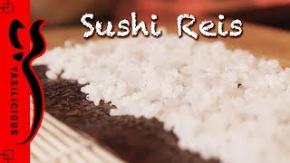 SUSHI Basics: Sushi Reis kochen / Sushi Reis machen / Sushi Reis Rezept - Yasilicious