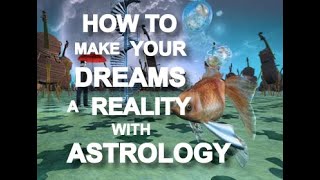 How to Make Your Dreams a Reality with Astrology