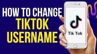 How to Change Tiktok Username 2022