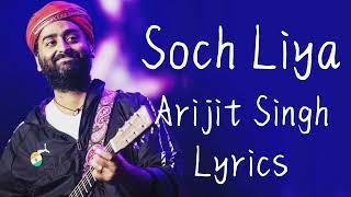 Arijit Singh: Soch Liya (Lyrics) | Radhe Shyam | Mithoon, Prabhas, Pooja Hegde | India Lyrics Tube