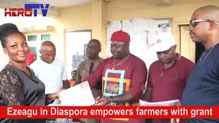 Breaking: Ezeagu in Diaspora begins farmers empowerment, gives grant...@herotvng