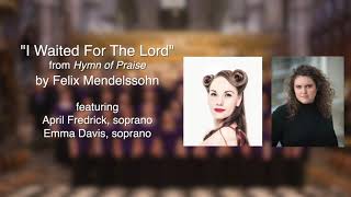 "I Waited for the Lord" (Mendelssohn) - Northwestern Choir