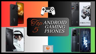 Top 5 Android Gaming Smartphones