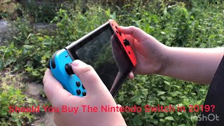 Is The Nintendo Switch Worth it in 2019?