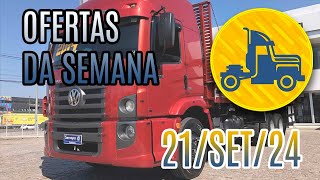 OFERTA DE CAMINHÕES DA SEMANA :: 21-SET-24