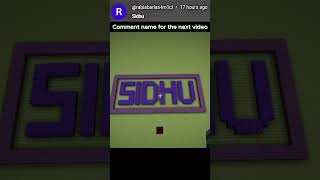 Comment your name for the next video (Sidhu)#minecraft #game #minecraftgameplay #name #gaming #dream