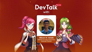 DevTalk Live #10 with Milzam Muhammad Al-Fatih, Valthirian Arc Producer