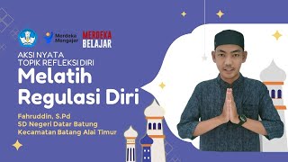 Aksi Nyata Melatih Regulasi Diri [Lulus Validasi]