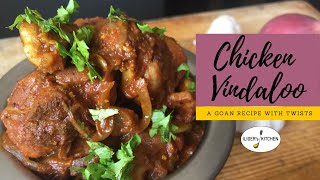 #20 Goan Chicken Vindaloo with twists | ಚಿಕನ್ ವಿಂದಲೂ | चिकन विंडालु  | A tangy chicken curry