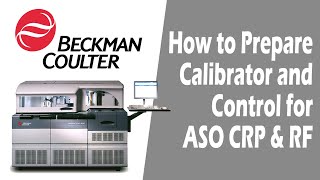 How to Prepare Calibrator and Control for ASO CRP & RF | Beckman Coulter Unicel DxC 800 |Tutorial