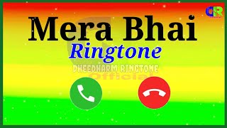 Ringtone | Dheedharm Ringtone | New Ringtone | Mera Bhai Ringtone | Bhai Ringtone | Brother Ringtone